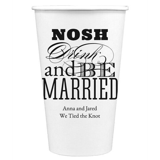 Nosh Drink and Be Married Paper Coffee Cups